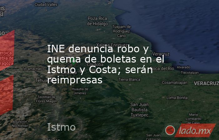 INE denuncia robo y quema de boletas en el Istmo y Costa; serán reimpresas. Noticias en tiempo real