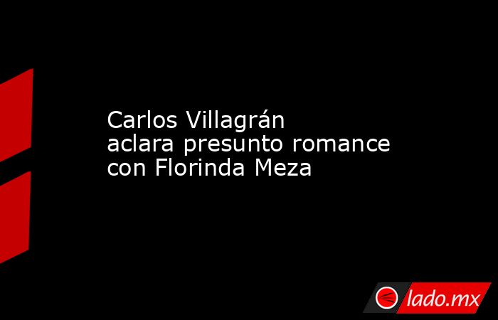 Carlos Villagrán aclara presunto romance con Florinda Meza. Noticias en tiempo real