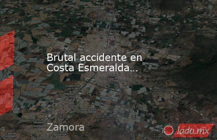 Brutal accidente en Costa Esmeralda…. Noticias en tiempo real
