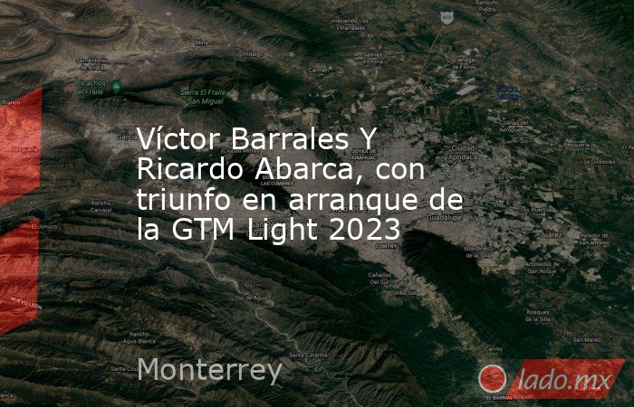 Víctor Barrales Y Ricardo Abarca, con triunfo en arranque de la GTM Light 2023. Noticias en tiempo real