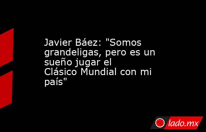 Javier Báez: 