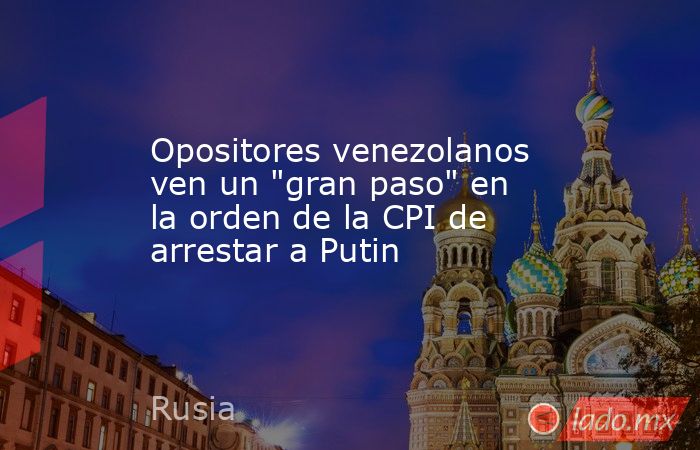 Opositores venezolanos ven un 