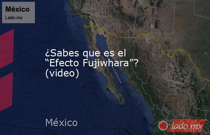 ¿Sabes que es el “Efecto Fujiwhara”? (video). Noticias en tiempo real