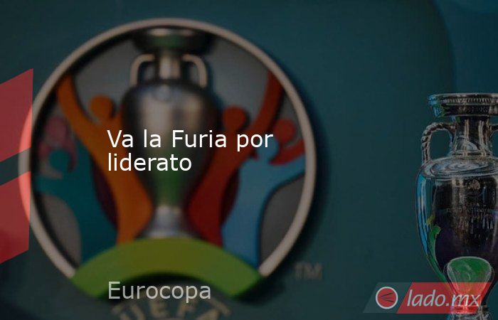 Va la Furia por liderato. Noticias en tiempo real