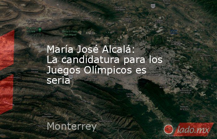 María José Alcalá: La candidatura para los Juegos Olímpicos es seria. Noticias en tiempo real