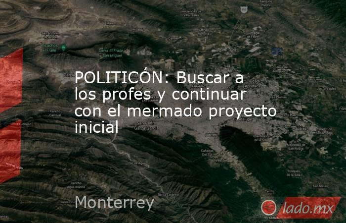 POLITICÓN: Buscar a los profes y continuar con el mermado proyecto inicial. Noticias en tiempo real