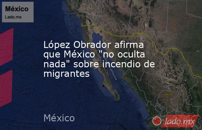 López Obrador afirma que México 