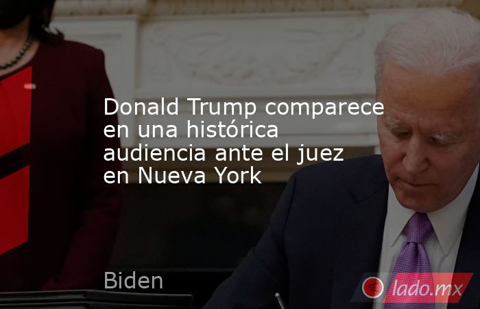 Donald Trump comparece en una histórica audiencia ante el juez en Nueva York. Noticias en tiempo real