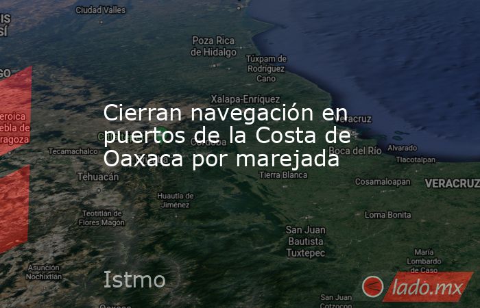 Cierran navegación en puertos de la Costa de Oaxaca por marejada. Noticias en tiempo real
