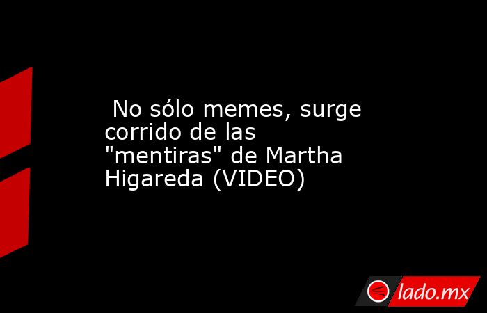  No sólo memes, surge corrido de las 