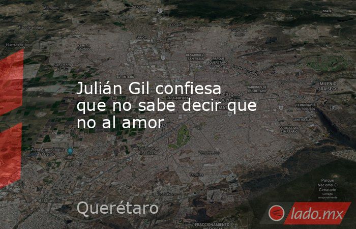 Julián Gil confiesa que no sabe decir que no al amor. Noticias en tiempo real