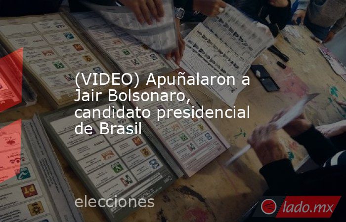 (VIDEO) Apuñalaron a Jair Bolsonaro, candidato presidencial de Brasil. Noticias en tiempo real