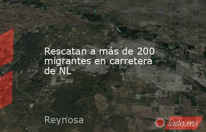 Rescatan a más de 200 migrantes en carretera de NL
. Noticias en tiempo real