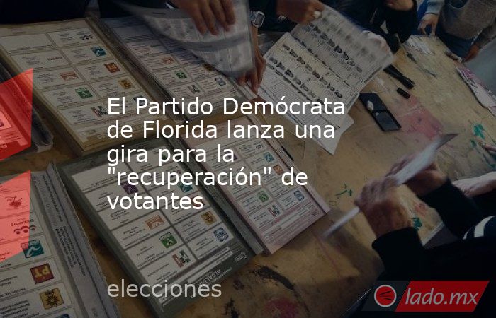 El Partido Demócrata de Florida lanza una gira para la 