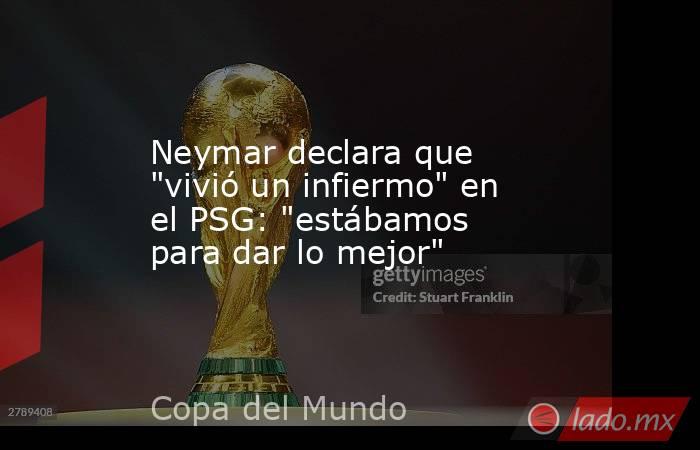 Neymar declara que 