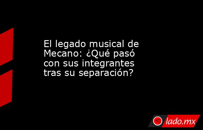 El legado musical de Mecano: ¿Qué pasó con sus integrantes tras su separación?. Noticias en tiempo real