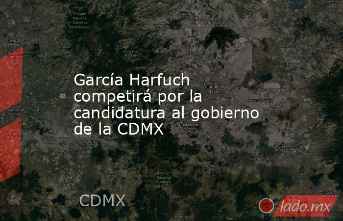 García Harfuch competirá por la candidatura al gobierno de la CDMX. Noticias en tiempo real