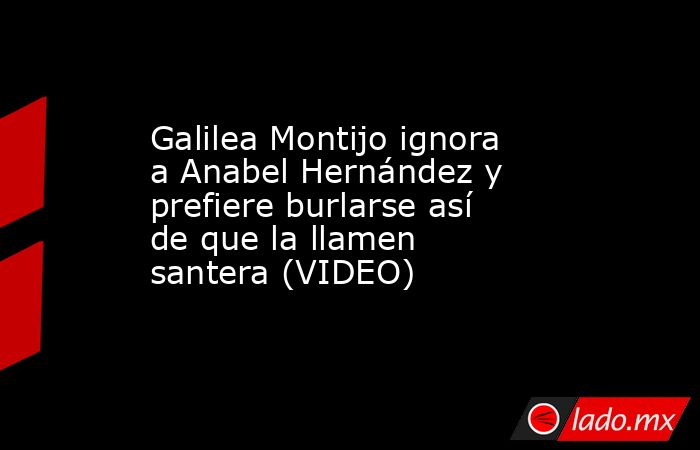 Galilea Montijo ignora a Anabel Hernández y prefiere burlarse así de que la llamen santera (VIDEO). Noticias en tiempo real