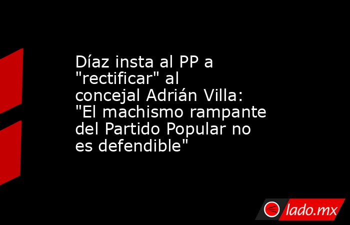 Díaz insta al PP a 