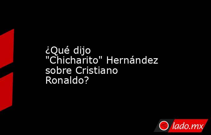 ¿Qué dijo 