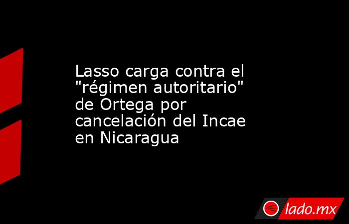 Lasso carga contra el 