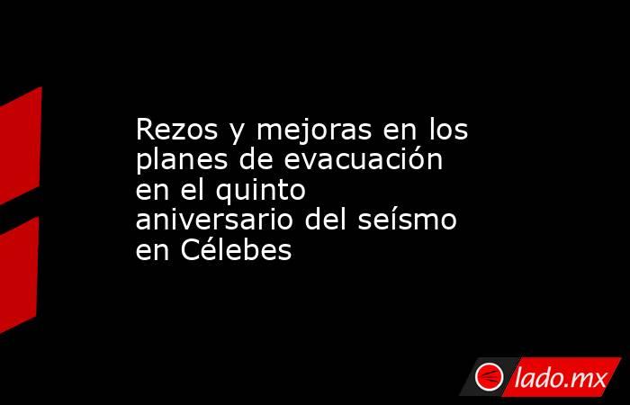 Rezos y mejoras en los planes de evacuación en el quinto aniversario del seísmo en Célebes. Noticias en tiempo real