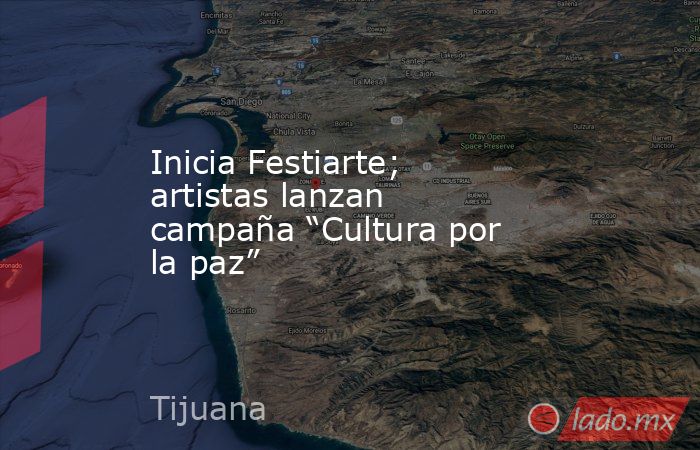 Inicia Festiarte; artistas lanzan campaña “Cultura por la paz”. Noticias en tiempo real