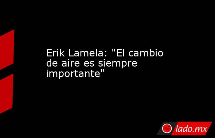 Erik Lamela: 