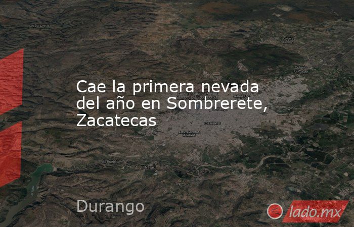 Cae la primera nevada del año en Sombrerete, Zacatecas. Noticias en tiempo real