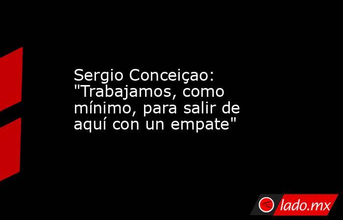 Sergio Conceiçao: 
