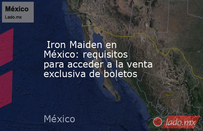  Iron Maiden en México: requisitos para acceder a la venta exclusiva de boletos. Noticias en tiempo real