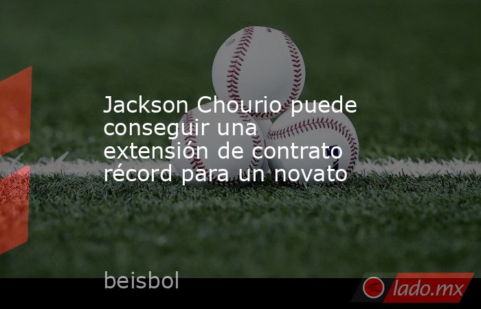 Jackson Chourio puede conseguir una extensión de contrato récord para un novato. Noticias en tiempo real