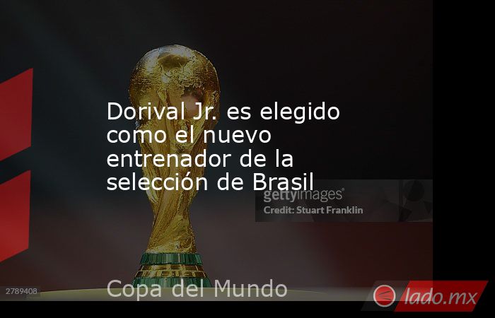 Dorival Jr. es elegido como el nuevo entrenador de la selección de Brasil. Noticias en tiempo real