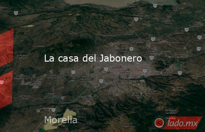 La casa del Jabonero. Noticias en tiempo real