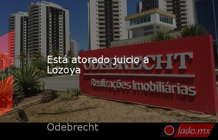 Está atorado juicio a Lozoya. Noticias en tiempo real