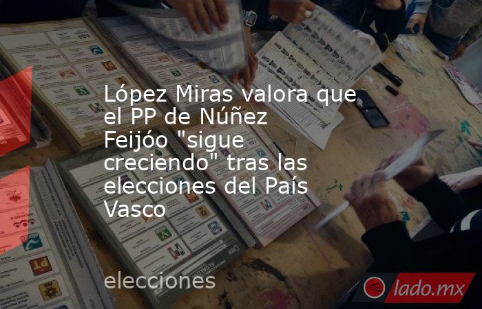 López Miras valora que el PP de Núñez Feijóo 
