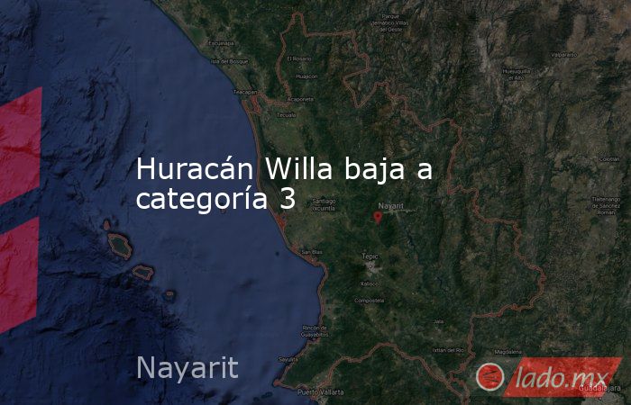 Huracán Willa baja a categoría 3. Noticias en tiempo real