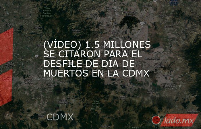 (VÍDEO) 1.5 MILLONES SE CITARON PARA EL DESFILE DE DIA DE MUERTOS EN LA CDMX. Noticias en tiempo real