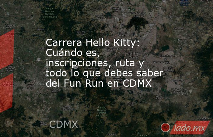 Carrera Hello Kitty: Cuándo es, inscripciones, ruta y todo lo que debes ...