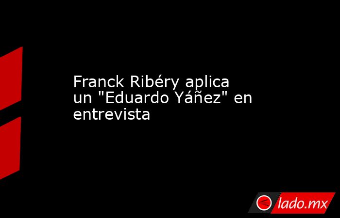 Franck Ribéry aplica un 