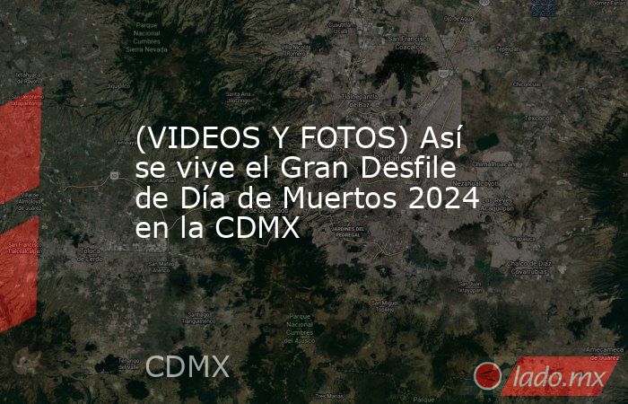 (VIDEOS Y FOTOS) Así se vive el Gran Desfile de Día de Muertos 2024 en la CDMX. Noticias en tiempo real