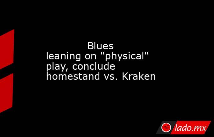             Blues leaning on 
