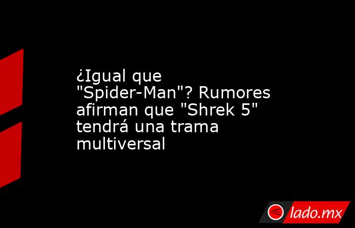 ¿Igual que 