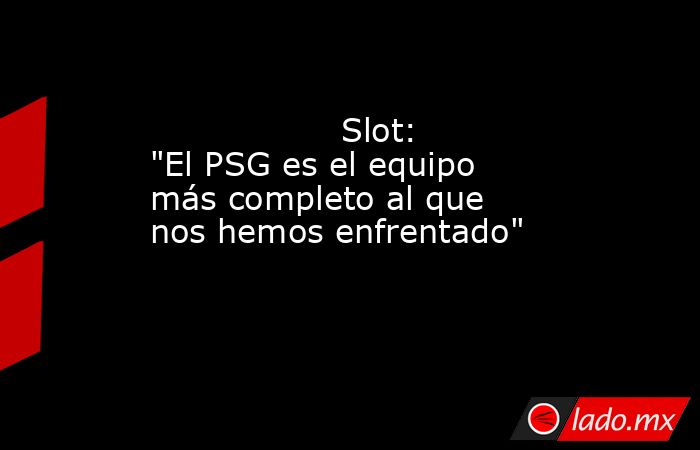                                                                                         Slot: 
