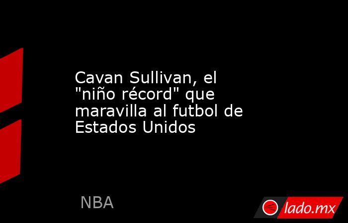 Cavan Sullivan, el 