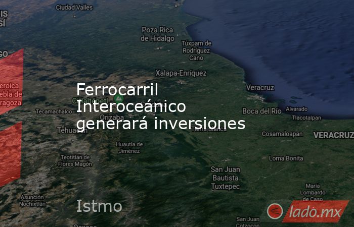 Ferrocarril Interoceánico generará inversiones. Noticias en tiempo real