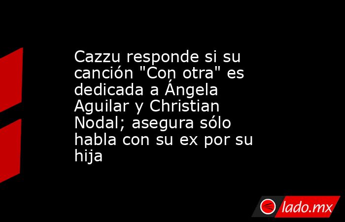 Cazzu responde si su canción 