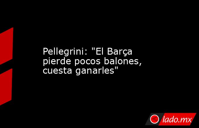                Pellegrini: 