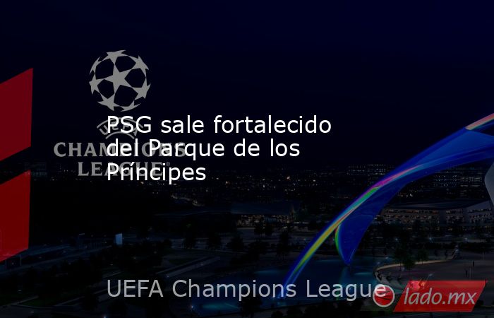 PSG sale fortalecido del Parque de los Príncipes. Noticias en tiempo real