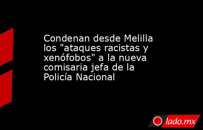 Condenan desde Melilla los 